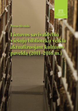 Lietuvos savivaldybių viešųjų bibliotekų veikla aktualizuojant kultūros paveldą