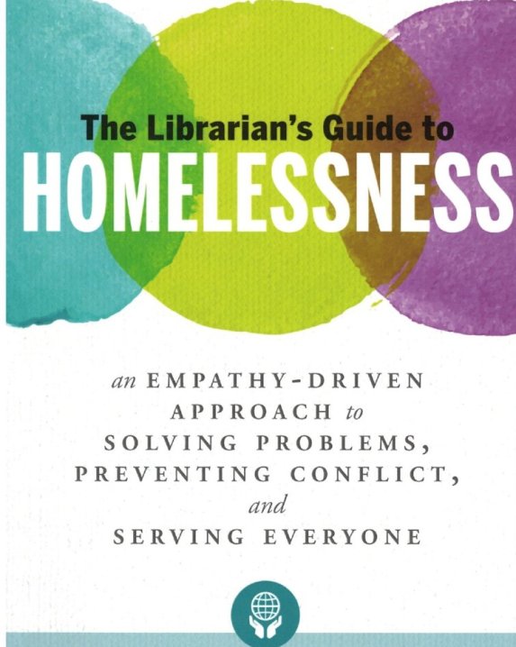 The Librarian's Guide to Homelessness: An Empathy-Driven Approach to Solving Problems,...