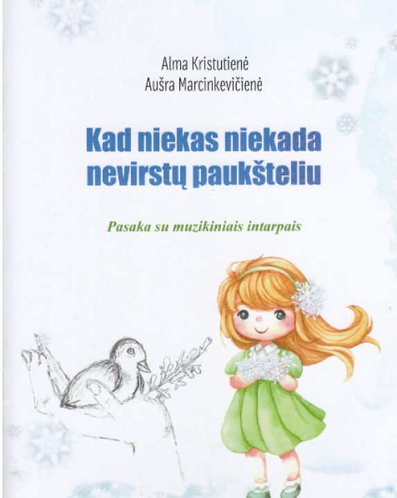 Kad niekas niekada nevirstų paukšteliu
