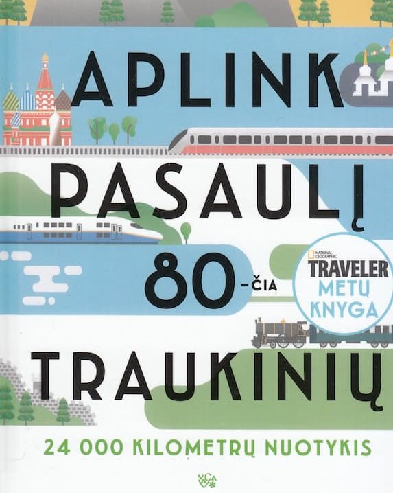 Aplink pasaulį 80-čia traukinių