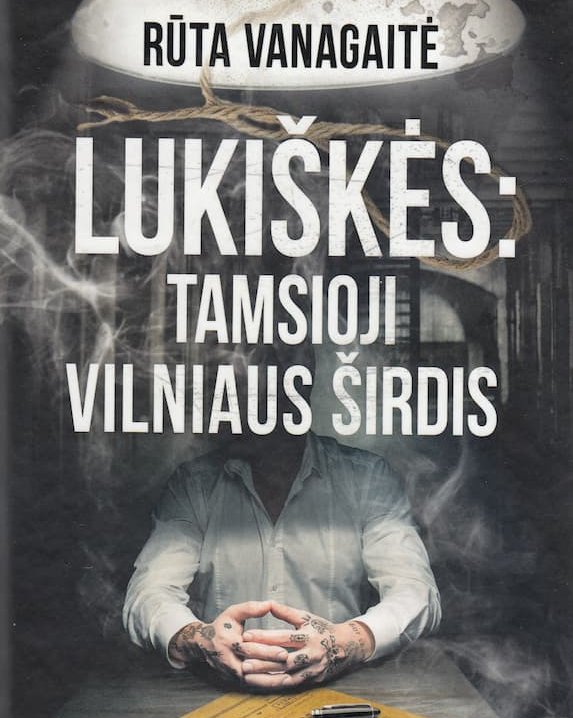 Lūkiškės: tamsioji Vilniaus širdis