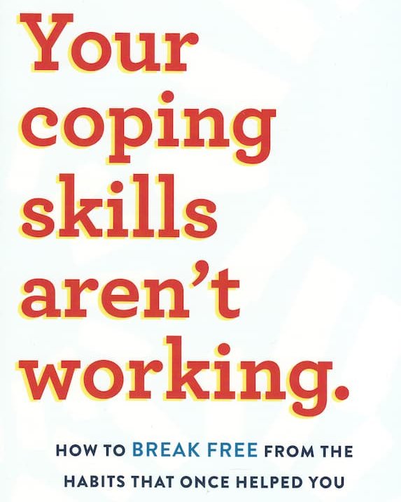 Your coping skills aren't working
