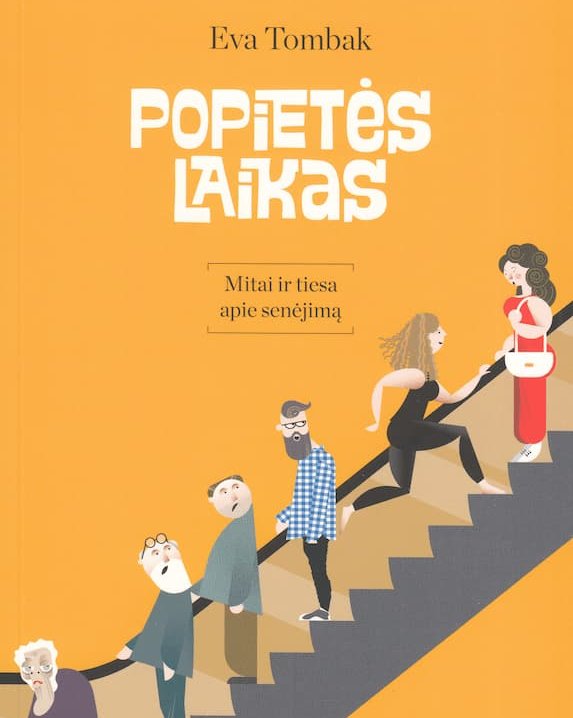 Popietės laikas. Mitai ir tiesa apie senėjimą