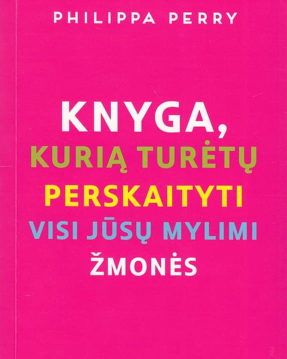 Knyga, kurią turėtų perskaityti visi jūsų mylimi žmonės
