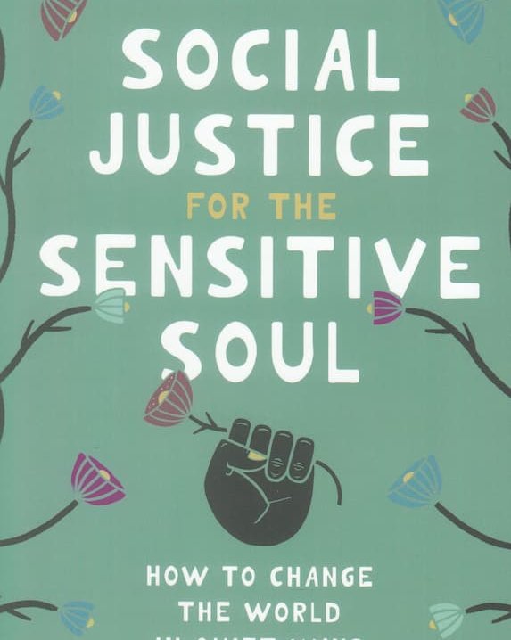 Social justice for the sensitive soul