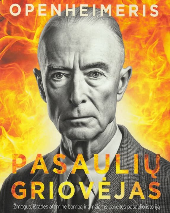 Openheimeris. Pasaulių griovėjas