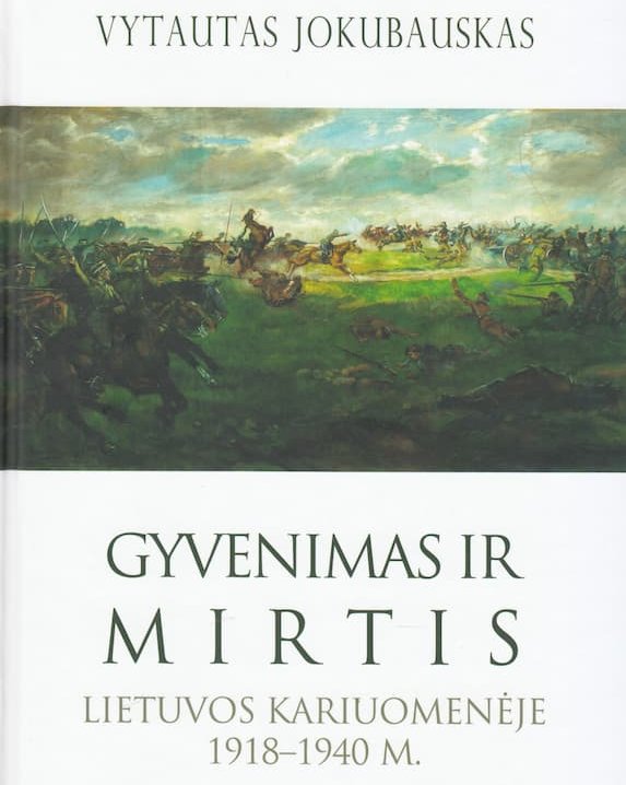 Gyvenimas ir mirtis Lietuvos kariuomenėje 1918–1940 m.