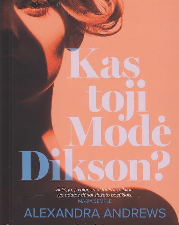 Kas toji Modė Dikson?