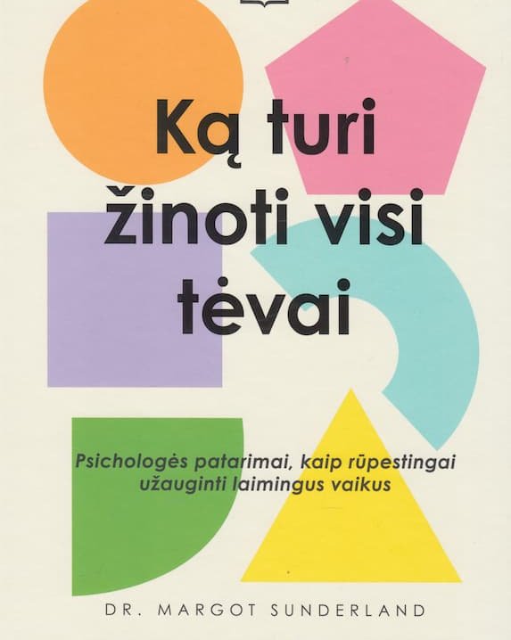 Ką turi žinoti visi tėvai