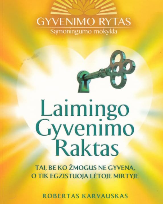 Laimingas gyvenimo raktas