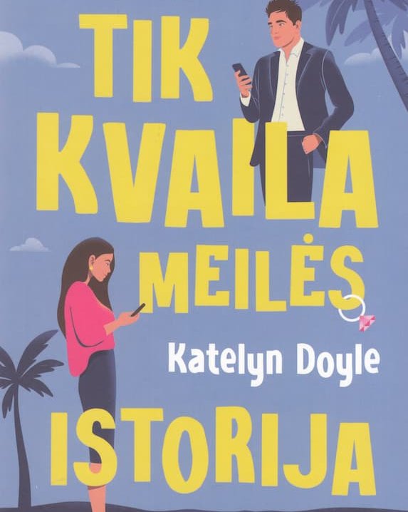 Tik kvaila meilės istorija