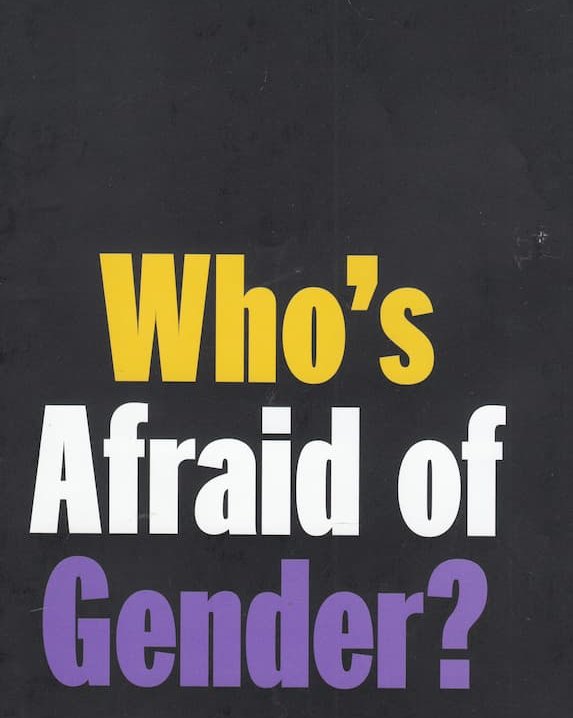 Who's afraid of gender?