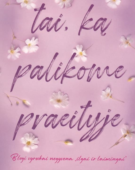 Tai, ką palikome praeityje