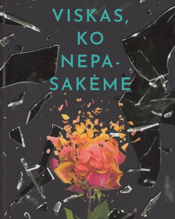 Viskas, ko nepasakėme