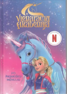 Vienaragių akademija. Po pasakišku mėnuliu. Antra knyga
