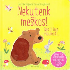 Nekutenk meškos! Garsinė knygelė su medžiagėlėmis
