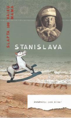 Stanislava. Slapta 100 vaikų mama
