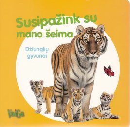 Susipažink su mano šeima. Džiunglių gyvūnai