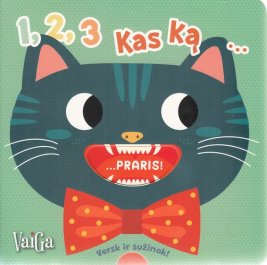 1, 2, 3 Kas ką…Praris!