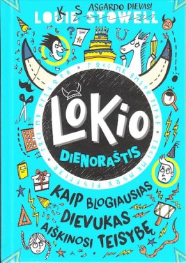 Lokio dienoraštis. Kaip blogiausias dievukas aiškinosi teisybę 