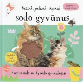 Pažink, paliesk, išgirsk sodo gyvūnus. Susipažink su 6 sodo gyventojais