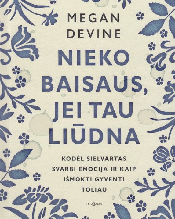 Nieko baisaus, jei tau liūdna 