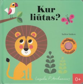 Kur liūtas? Knygelė su medžiagėlėmis ir veidroduku!
