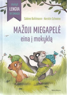 Mažoji miegapelė eina į mokyklą. Skaityti lengva ir smagu!