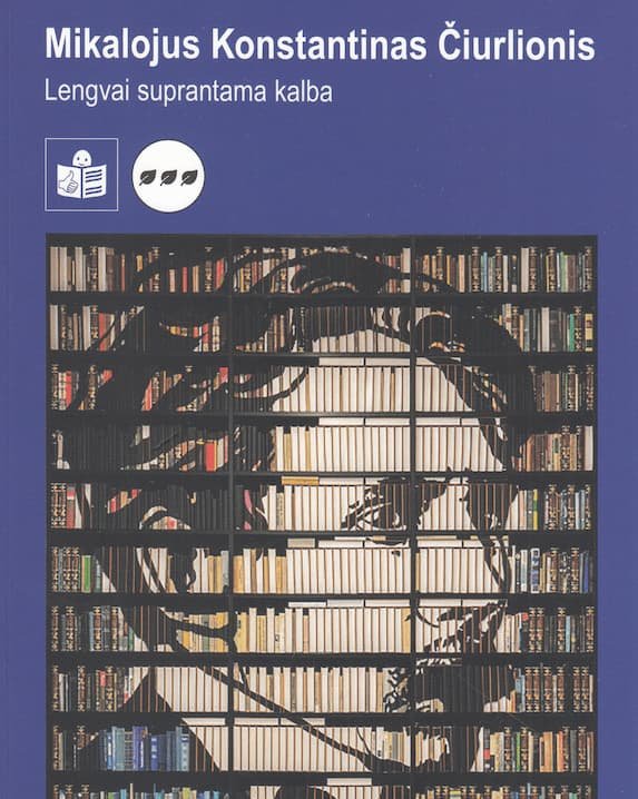 Mikalojus Konstantinas Čiurlionis. Lengvai suprantama kalba