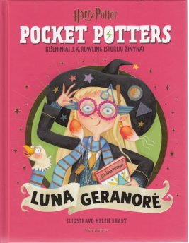 Luna Geranorė. Pocket Potters: kišeniniai J. K. Rowling istorijų žinynai