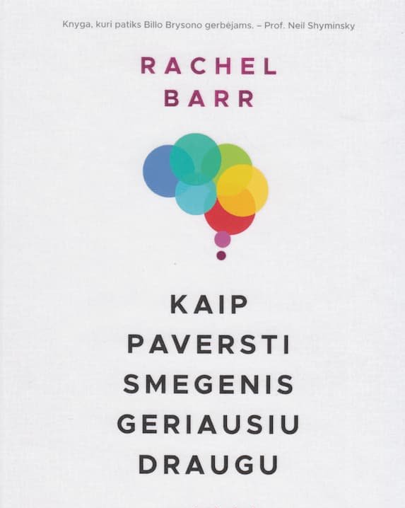 Kaip paversti smegenis geriausiu draugu