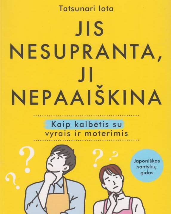 Jis nesupranta, ji nepaaiškina