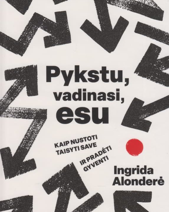 Pykstu, vadinasi, esu