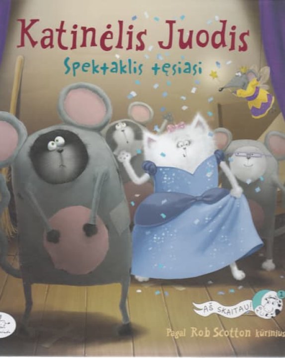 Katinėlis Juodis. Spektaklis tęsiasi (pagal Rob Scotton kūrinius)