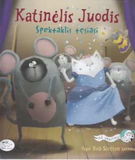 Katinėlis Juodis. Spektaklis tęsiasi (pagal Rob Scotton kūrinius)