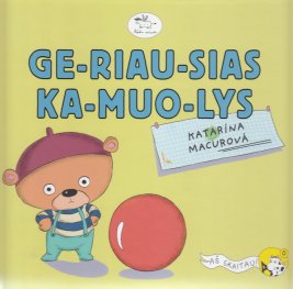 Ge-riau-sias ka-muo-lys