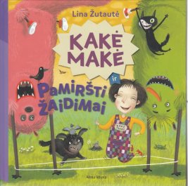 Kakė Makė ir pamiršti žaidimai