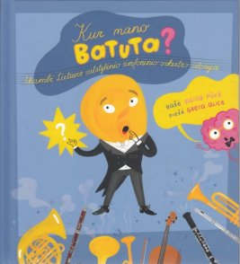 Kur mano batuta? Skambi Lietuvos valstybinio simfoninio orkestro istorija