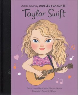Mažų žmonių DIDELĖS SVAJONĖS: Taylor Swift