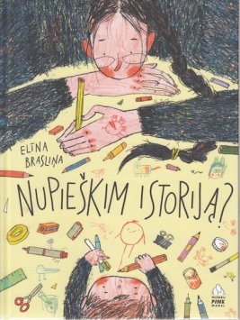 Nupieškim istoriją?